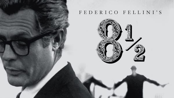 Eight and a Half (8½) by Federico Fellini