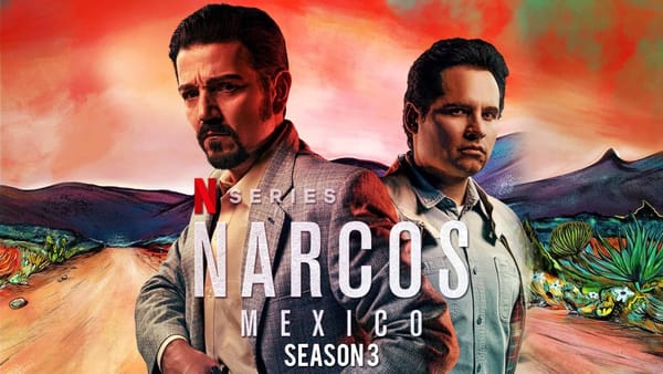 Season 3 Narcos: Mexico